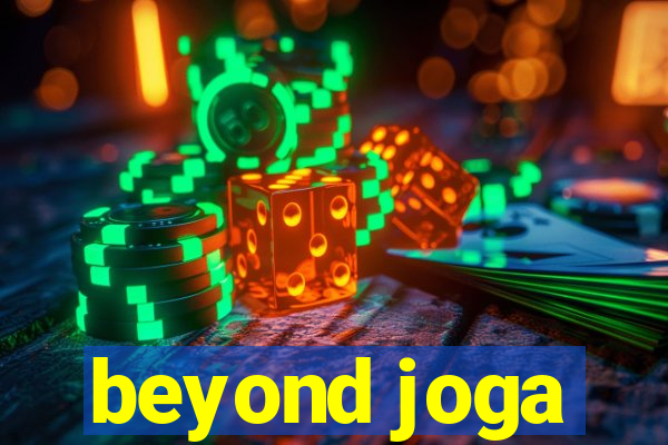 beyond joga