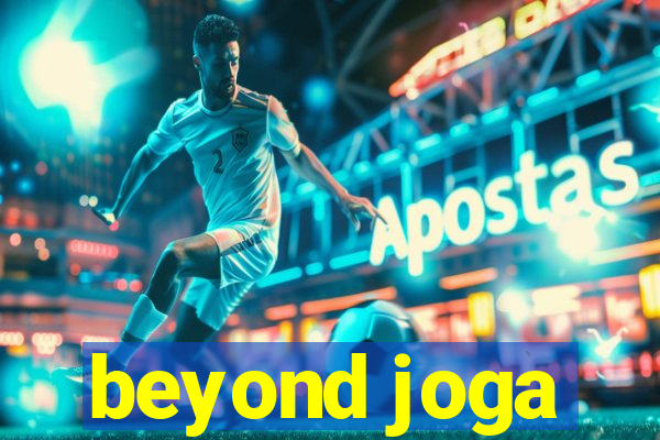 beyond joga