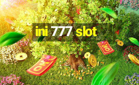 ini 777 slot