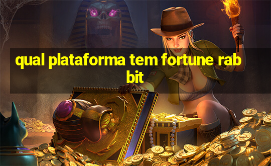 qual plataforma tem fortune rabbit