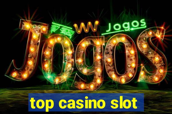 top casino slot