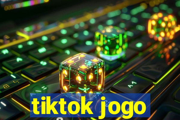 tiktok jogo