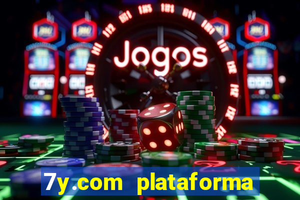 7y.com plataforma de jogos