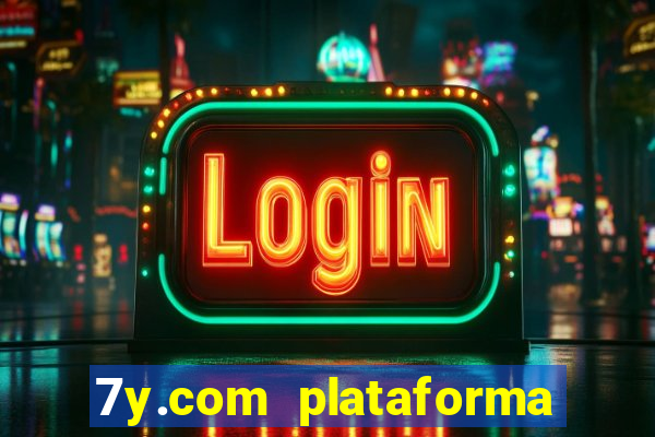 7y.com plataforma de jogos