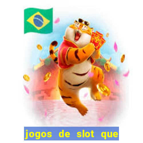 jogos de slot que nao precisa depositar dinheiro