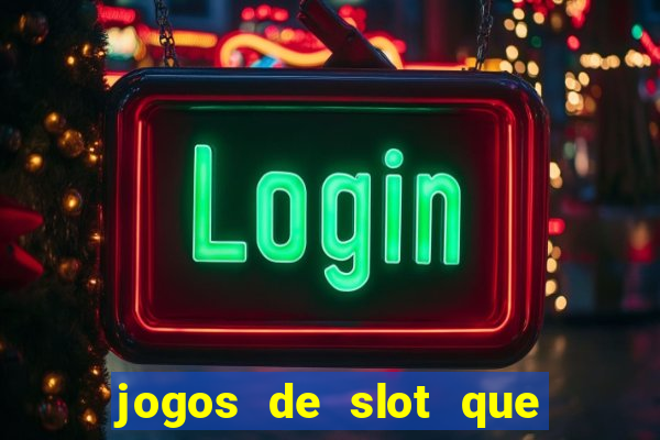 jogos de slot que nao precisa depositar dinheiro