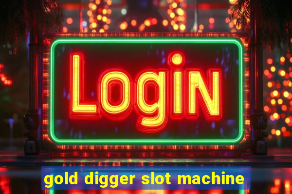 gold digger slot machine