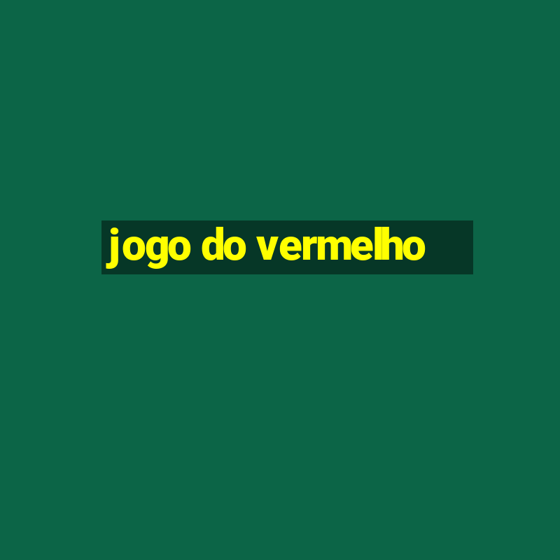 jogo do vermelho