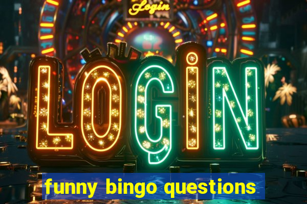 funny bingo questions