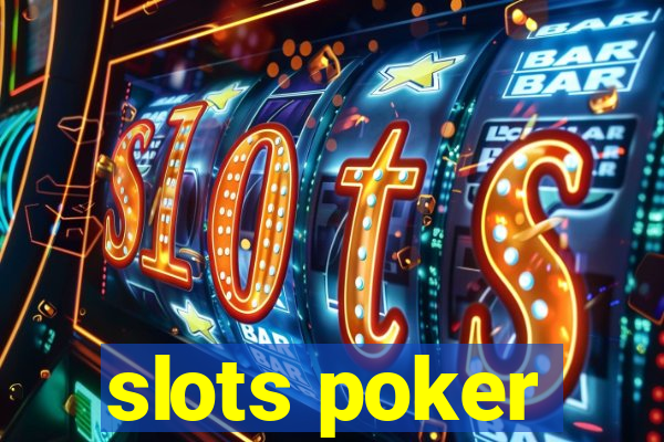 slots poker