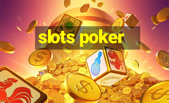 slots poker