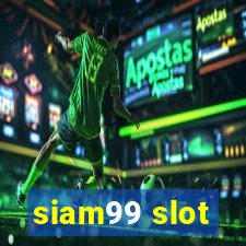 siam99 slot