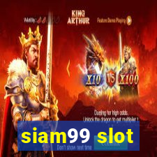 siam99 slot