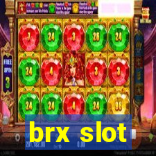 brx slot