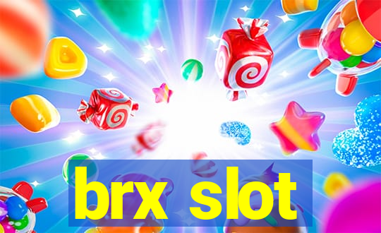 brx slot