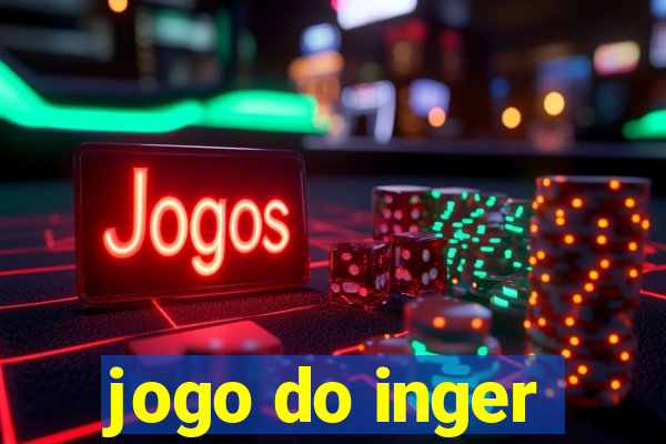 jogo do inger