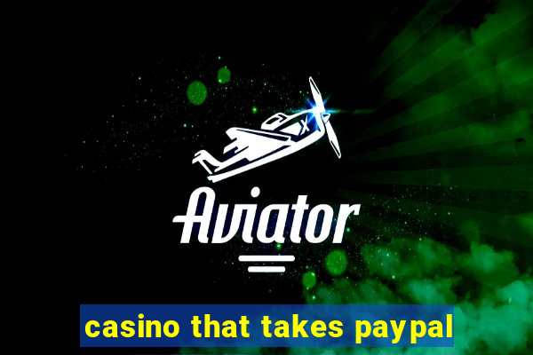 casino that takes paypal