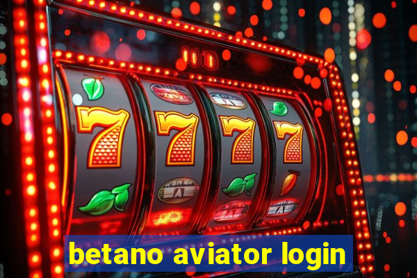 betano aviator login