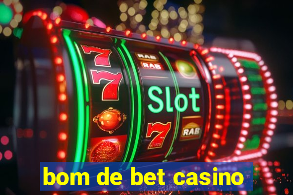 bom de bet casino