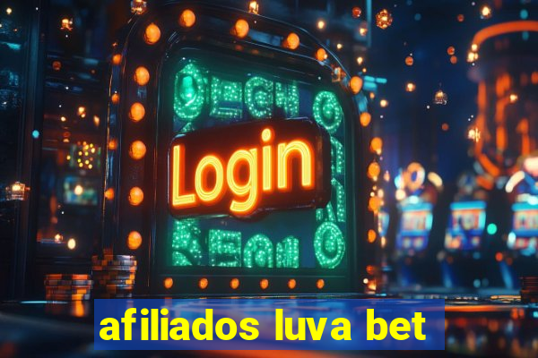 afiliados luva bet