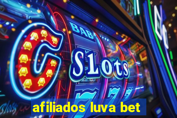 afiliados luva bet