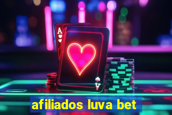 afiliados luva bet