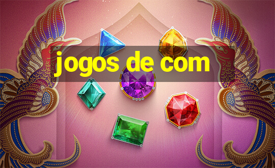 jogos de com