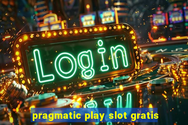 pragmatic play slot gratis