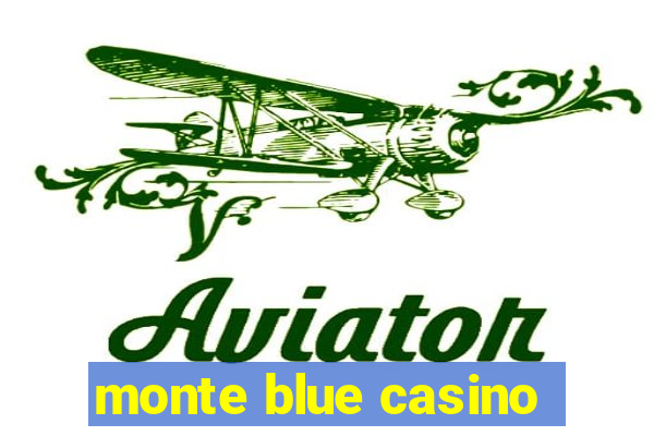 monte blue casino