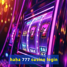 haha 777 casino login