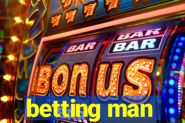 betting man