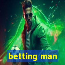 betting man