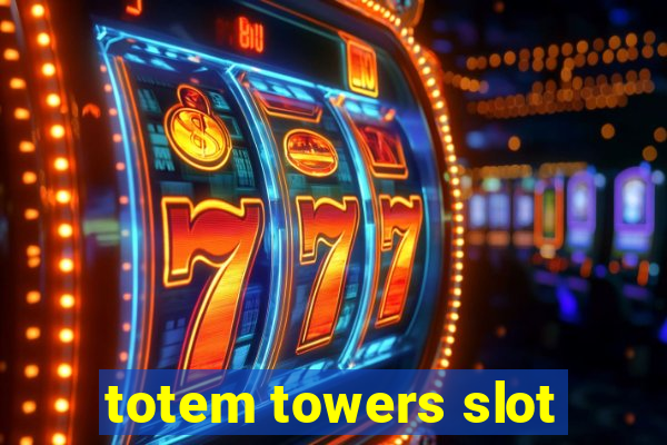 totem towers slot