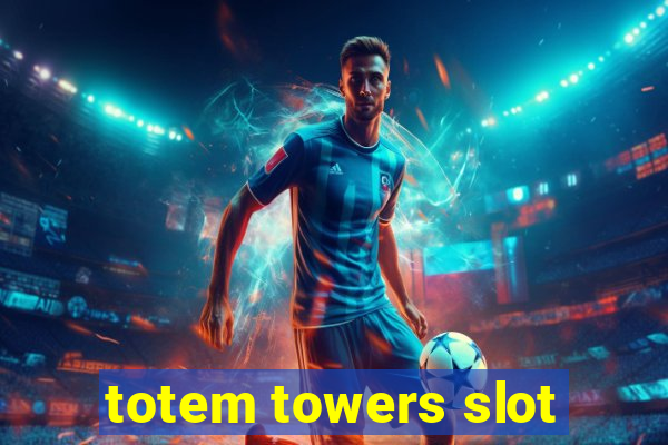 totem towers slot