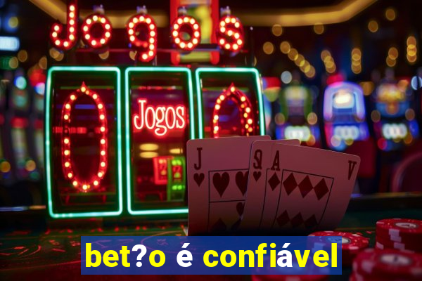 bet?o é confiável