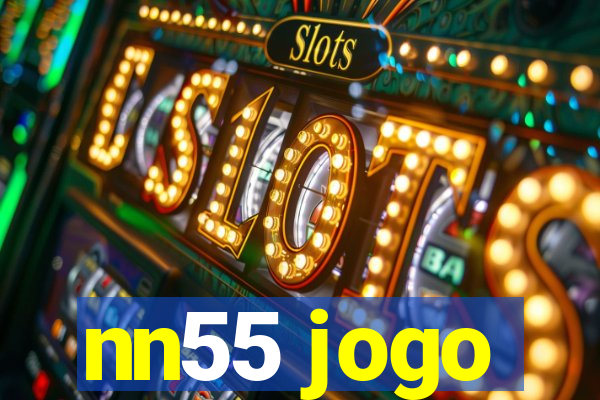 nn55 jogo