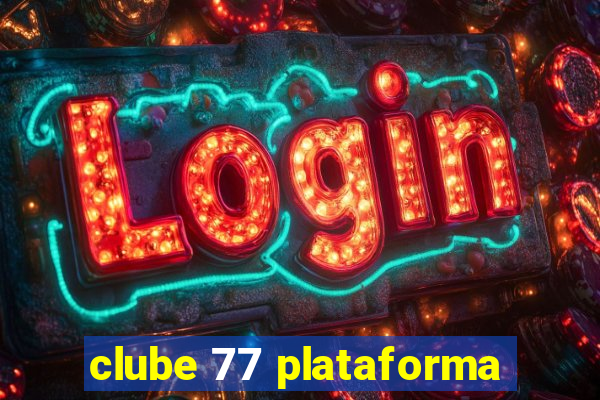 clube 77 plataforma