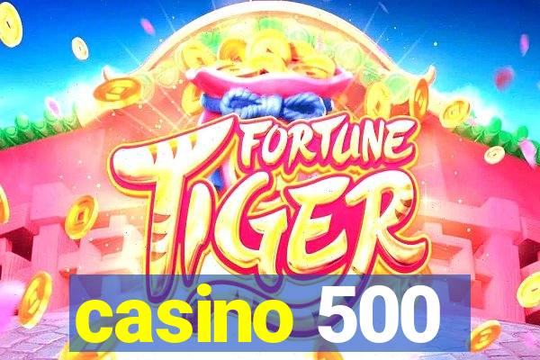 casino 500