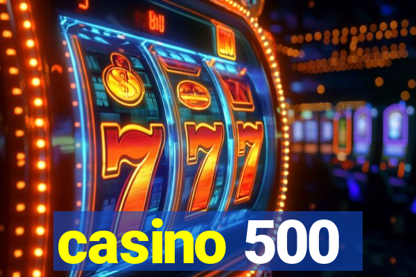 casino 500