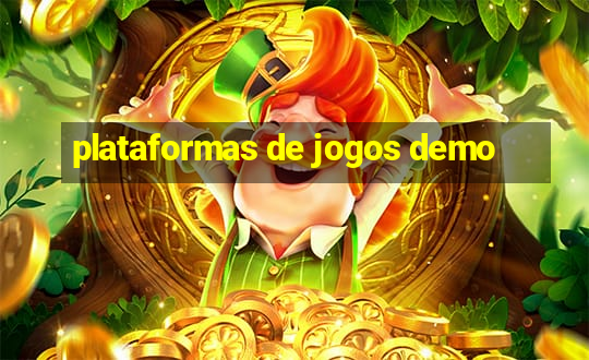 plataformas de jogos demo