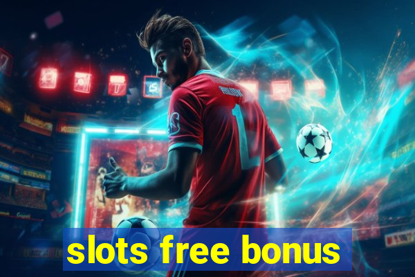 slots free bonus