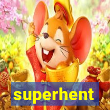 superhent