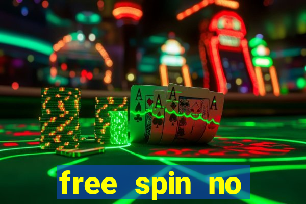 free spin no deposit casino