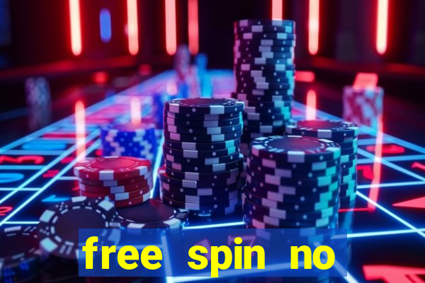 free spin no deposit casino