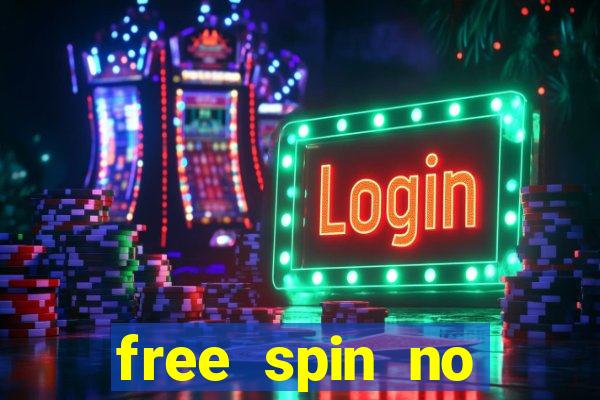 free spin no deposit casino