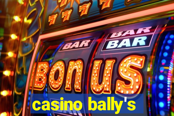 casino bally's