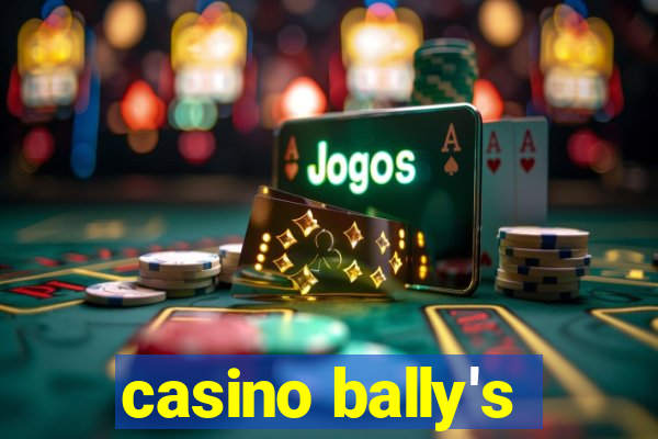 casino bally's