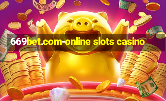 669bet.com-online slots casino