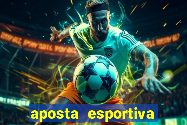 aposta esportiva bet 365