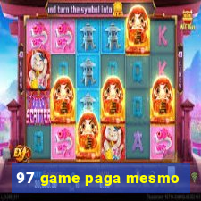 97 game paga mesmo